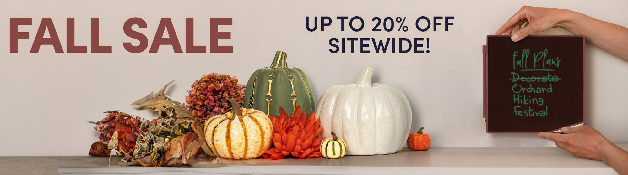 Fall Sale - Up to 20% OFF Sitewide